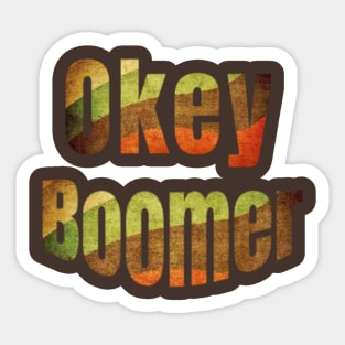 OK Boomer retro vintage T-Shirt millennial meme Sticker